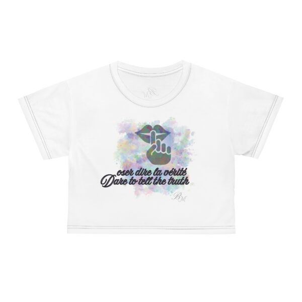 Dare To Tell The Truth (oser dire la vérité) - Crop Tee for Summer